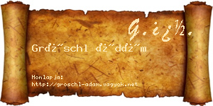 Gröschl Ádám névjegykártya